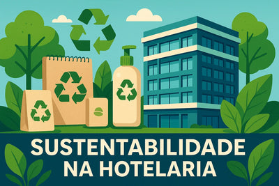 Por que a Truberpell é o parceiro ideal para hotéis comprometidos com a sustentabilidade